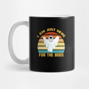 I Am Just Here for the Boos Mug